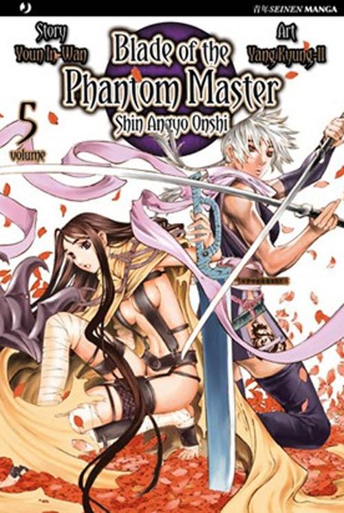 Blade of the phantom master. Shin angyo onshi. Vol. 5 - Youn In-Wan,Yang Kyung-il - copertina