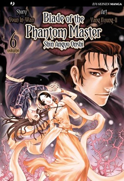 Blade of the phantom master. Shin angyo onshi. Vol. 6 - Youn In-Wan,Yang Kyung-il - copertina