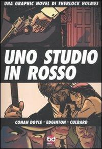 Uno studio in rosso. Una graphic novel di Sherlock Holmes - Arthur Conan Doyle,Ian Edginton,I. N. J. Culbard - copertina