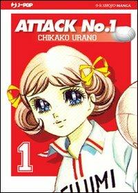 Attack No. 1. Vol. 1 - Chikako Urano - copertina