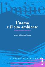 L'uomo e il suo ambiente. Le ragioni di una crisi