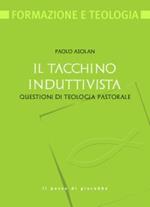 Il tacchino induttivista. Questioni di teologia pastorale