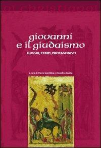 Giovanni e il giudaismo. Luoghi, tempi, protagonisti - copertina