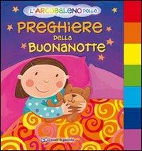 L'arcobaleno delle preghiere della buonanotte. Ediz. illustrata - Su Box - copertina