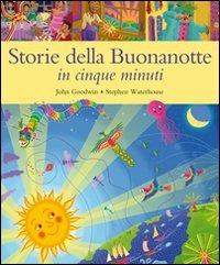 Storie della buonanotte in cinque minuti. Ediz. illustrata - John Goodwin - copertina