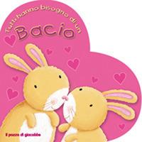 Tutti hanno bisogno di un bacio. Ediz. illustrata - Sophie Piper,Caroline Williams - copertina