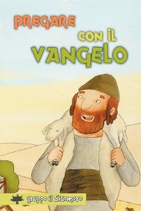 Pregare con il Vangelo. Ediz. illustrata - copertina