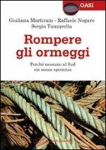 Rompere gli ormeggi. Perché nessuno al Sud sia senza speranza