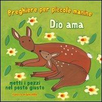 Dio ama. Preghiere per le piccole manine. Ediz. illustrata - Lois Rock,Kay Widdowson - copertina