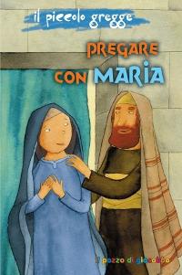Pregare con Maria. Il piccolo gregge - copertina