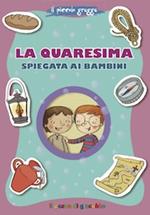 La Quaresima spiegata ai bambini