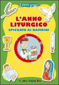 L'anno liturgico spiegato ai bambini - Barbara Baffetti - copertina