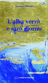 Libro L' alba verrà e sarà giorno 