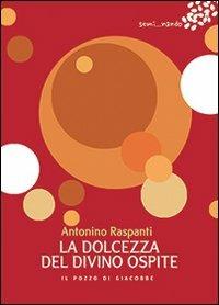 La dolcezza del divino ospite - Antonino Raspanti - copertina
