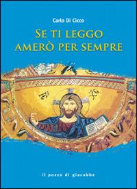 Se ti leggo amerò per sempre - Carlo Di Cicco - copertina