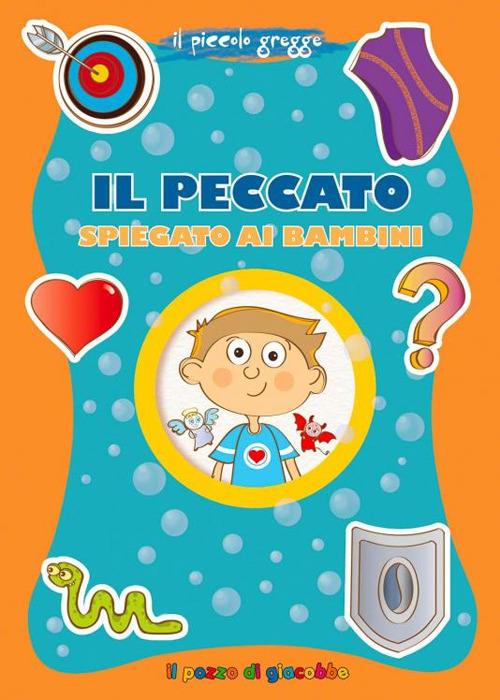 Il peccato spiegato ai bambini. Il piccolo gregge - Barbara Baffetti - copertina
