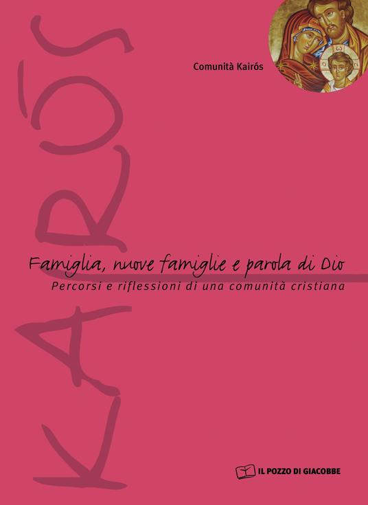 Famiglia, nuove famiglie e parola di Dio. Percorsi e riflessioni di una comunità cristiana - Nuccio Vara - copertina
