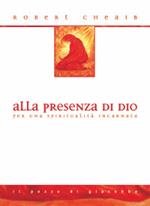 Alla presenza di Dio. Per una spiritualità incarnata