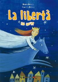 La libertà sai cos'è? Ediz. illustrata - Barbara Baffetti - copertina