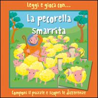 Leggi e gioca con... la pecorella smarrita. Ediz. illustrata - Lois Rock - copertina