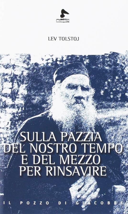 Sulla pazzia del nostro tempo e il mezzo per rinsavire - Lev Tolstoj - copertina