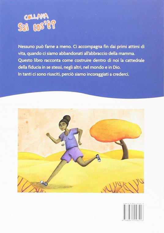 La fiducia. Sai cos'è. Ediz. illustrata - Anna Peiretti - 2