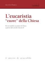 L' eucarestia «cuore» della Chiesa. Per un modello eucaristico di Chiesa a partire dal Concilio Vaticano II