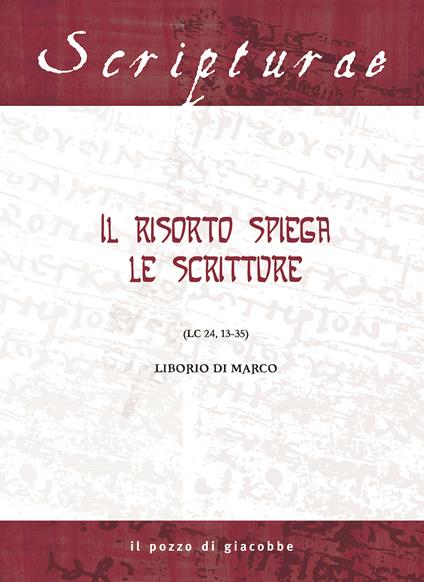 Il Risorto spiega le Scritture. (Lc 24, 13-35) - Liborio Di Marco - copertina