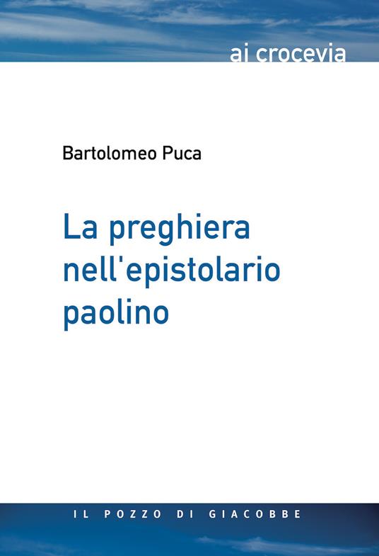 La preghiera nell'epistolario paolino - Bartolomeo Puca - copertina