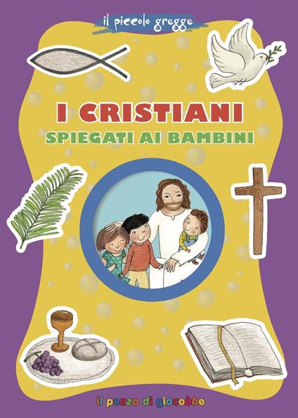 I cristiani spiegati ai bambini - Elena Giordano - copertina