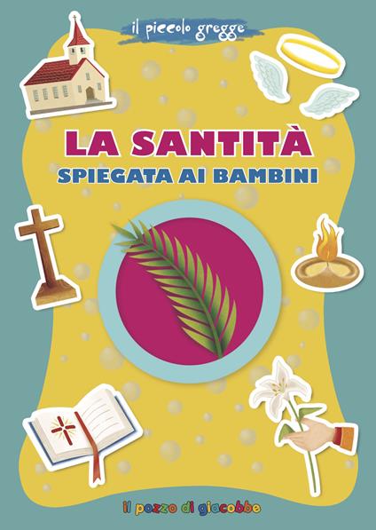 La santità spiegata ai bambini. Il piccolo gregge - Antonella Pandini - copertina