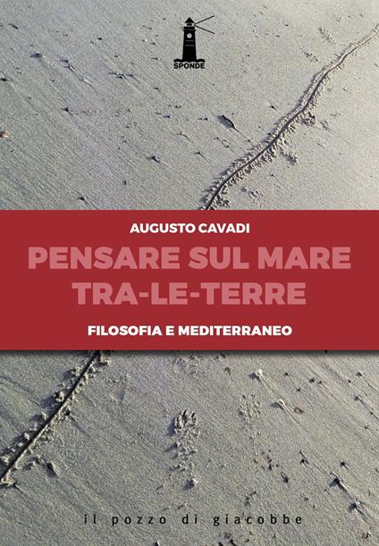 Pensare sul mare tra-le-terre. Filosofia e Mediterraneo - Augusto Cavadi - copertina