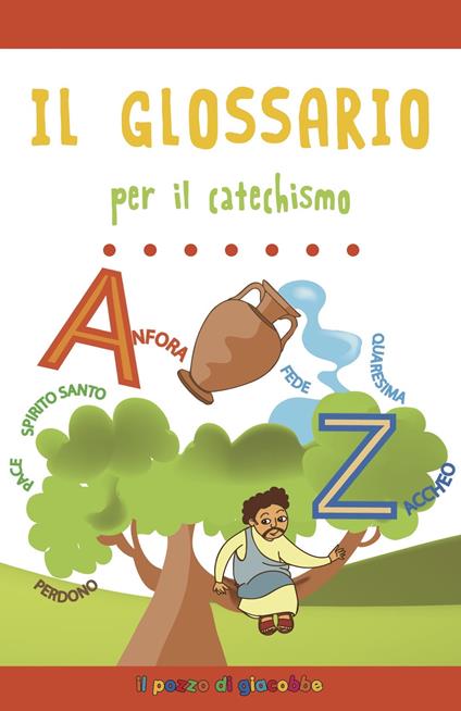 Il glossario per il catechismo. Ediz. a colori - Serena Gigante,Alessandra Mantovani - copertina