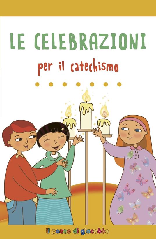 Le celebrazioni per il catechismo - Serena Gigante - copertina