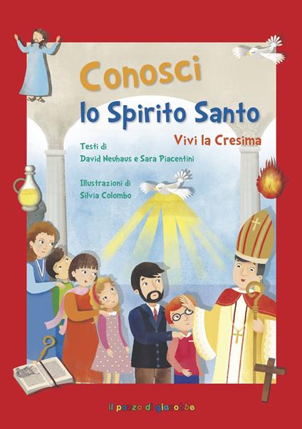 Conosci lo Spirito Santo. Vivi la Cresima - David Neuhaus,Sara Piacentini - copertina