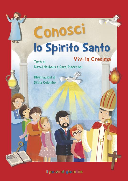 Conosci lo Spirito Santo. Vivi la Cresima - David Neuhaus,Sara Piacentini - copertina