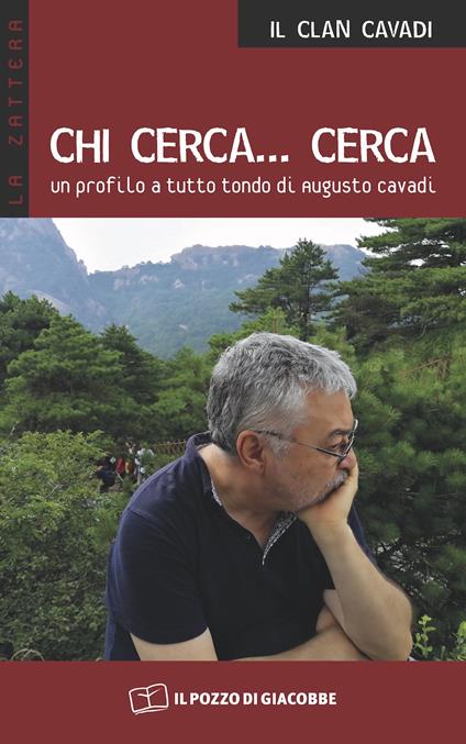 Chi cerca... cerca. Un profilo a tutto tondo di Augusto Cavadi - copertina