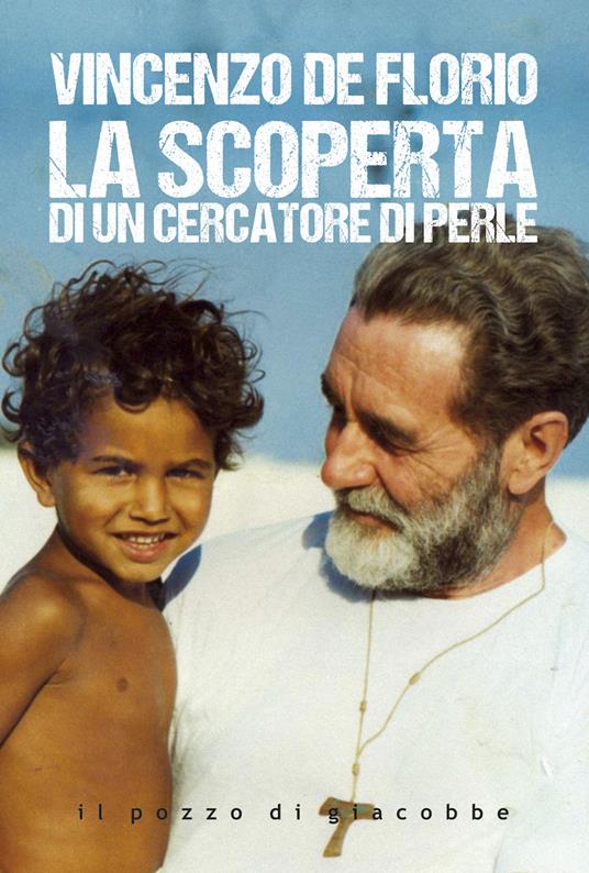 La scoperta di un cercatore di perle - Vincenzo De Florio - copertina