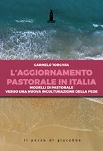 L' aggiornamento pastorale in Italia. Modelli di pastorale verso una nuova inculturazione della fede