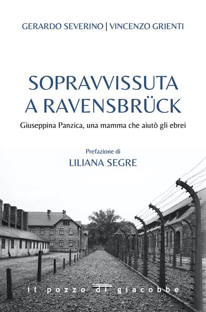 Sopravvissuta a Ravensbrück. Giuseppina Panzica, una mamma che aiutò gli ebrei - Gerardo Severino,Vincenzo Grienti - copertina