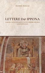 Lettere d'Ippona. Parole antiche per il ventunesimo secolo #agostinoggi