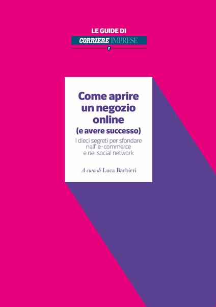 Come aprire un negozio online (e avere successo) - Giovanni Cappellotto,Sandro Mangiaterra - ebook
