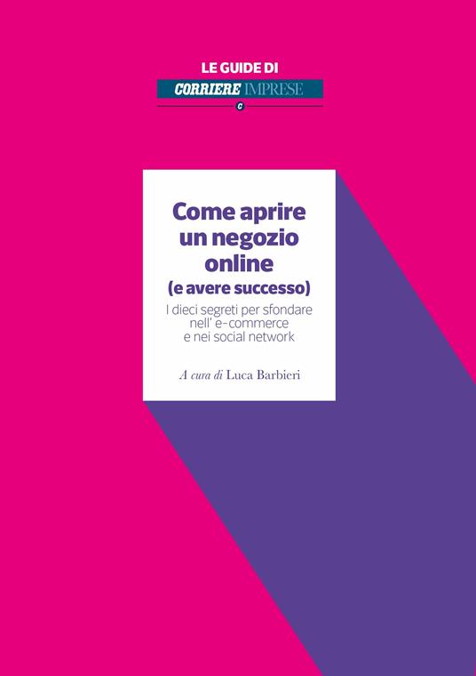 Come aprire un negozio online (e avere successo) - Giovanni Cappellotto,Sandro Mangiaterra - ebook