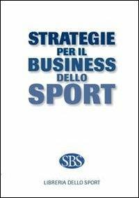 Strategie per il business dello sport - copertina