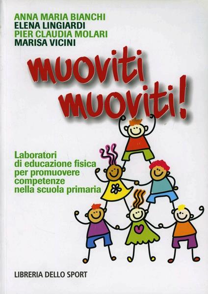 Muoviti muoviti. Laboratori di scienze motorie e sportive per promuovere competenze nella scuola primaria - copertina
