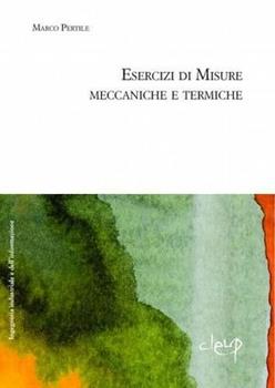 Libro Esercizi di misure meccaniche e termiche Marco Pertile