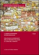 L' associazionismo intercomunale. Politiche e interventi delle regioni italiane. Il caso del Veneto