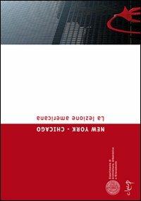 New York-Chicago. La lezione americana. Ediz. illustrata - copertina