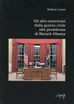 Gli afro-americani dalla guerra civile alla presidenza di Barack Obama