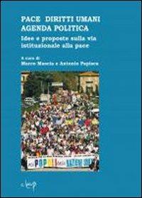 Pace e diritti umani agenda politica. Idee e proposte sulla via istituzionale alla pace - copertina
